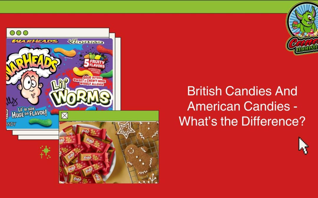 British Candies And American Candies – What’s the Difference?